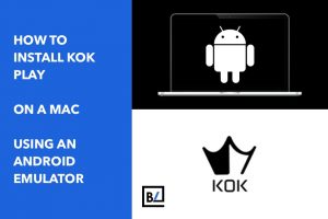 How to Install KOK PLAY on a Mac using an Android Emulator