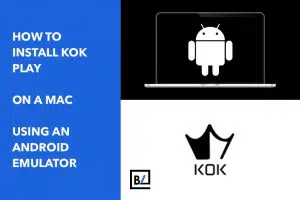 How to Install KOK PLAY on a Mac using an Android Emulator