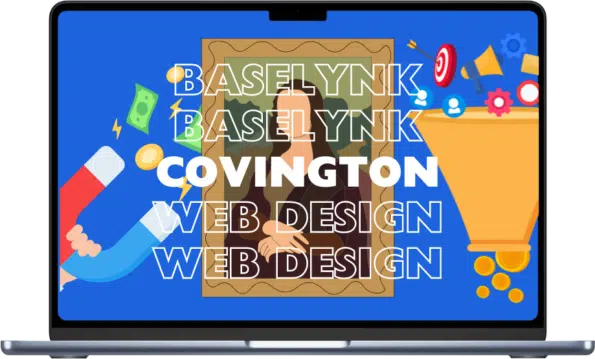 Covington Web Design: Crafting Digital Masterpieces with BaseLynk