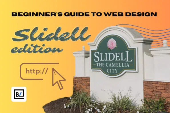 Beginner's Guide to Web Design: Transform Your Slidell Business with Professional Design