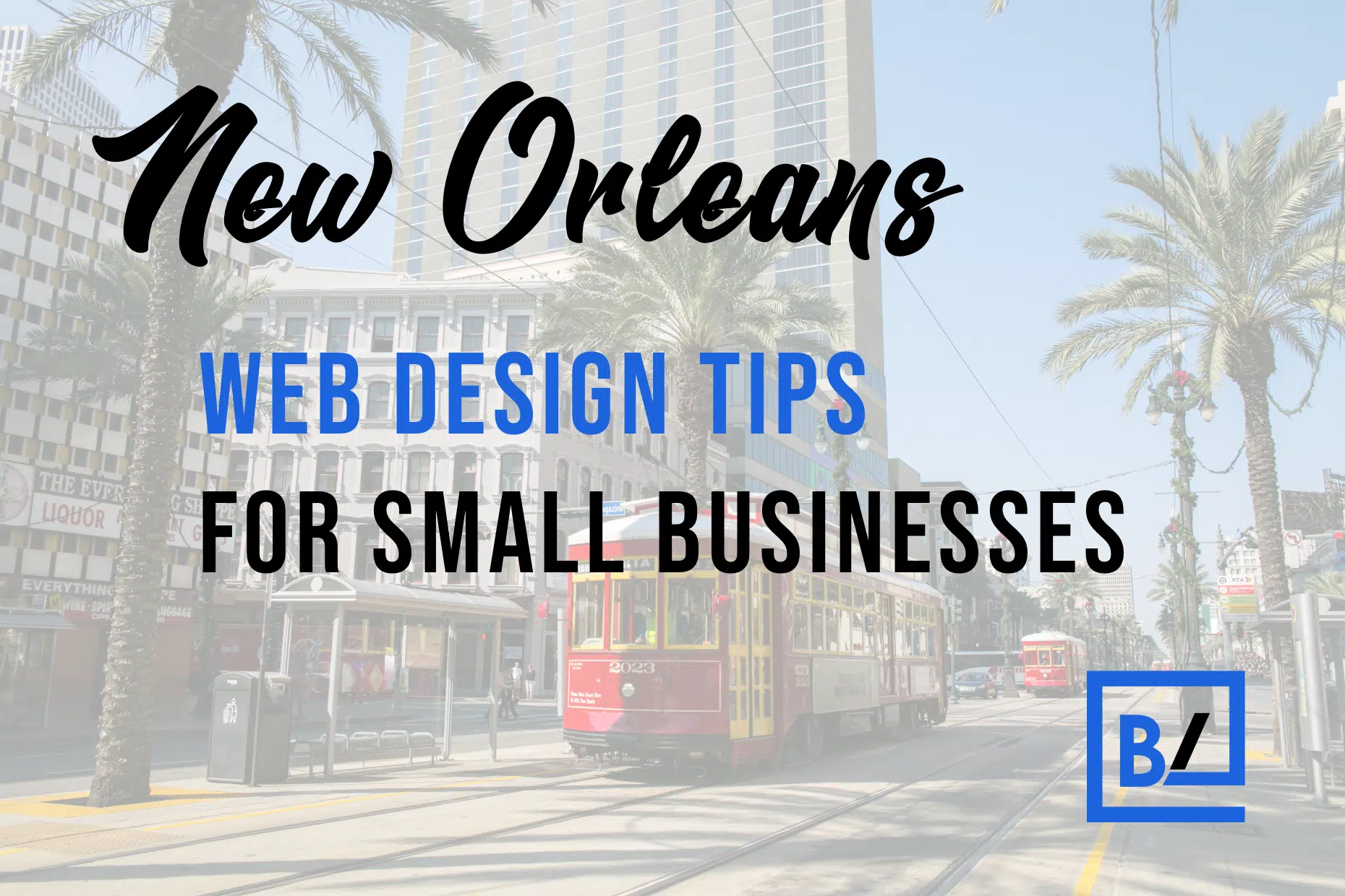 New Orleans Web Design Tips for Small Businesses